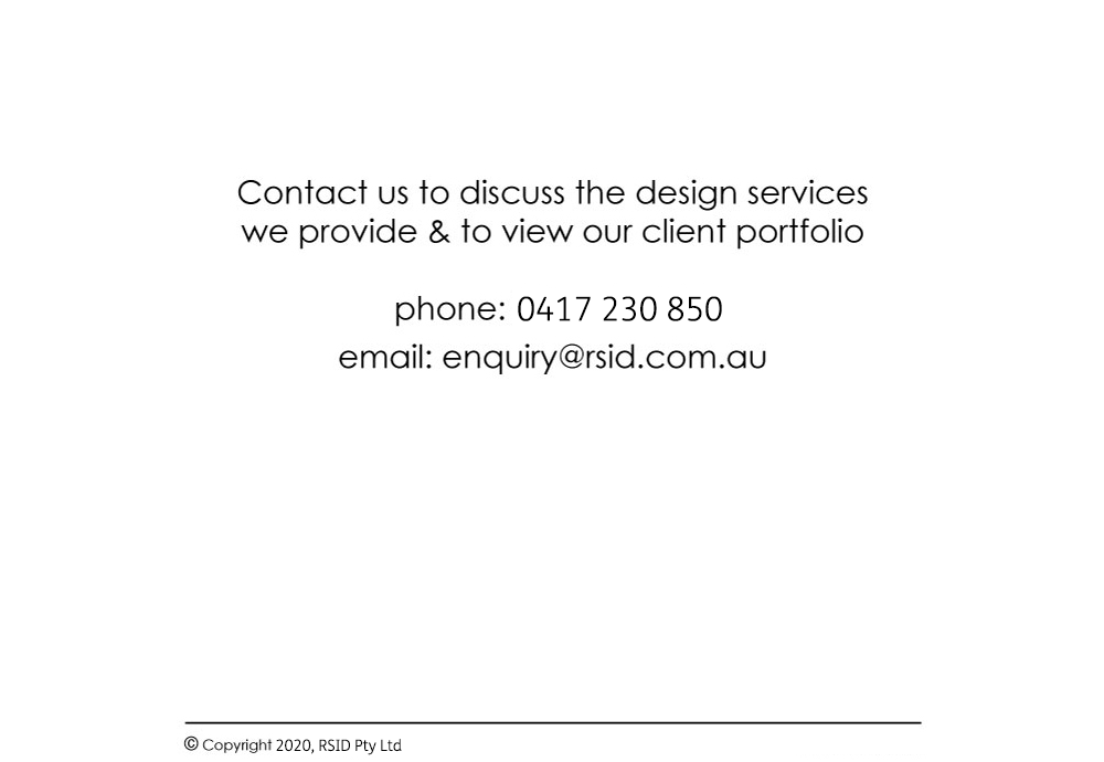 RSID contact details: Please contact us to discuss our design services and to view our client portfolio. enquiry@rsid.com.au